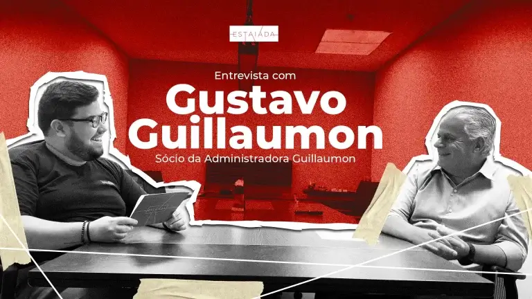 Entrevista com Gustavo Guillaumon – Administradora Guillaumon