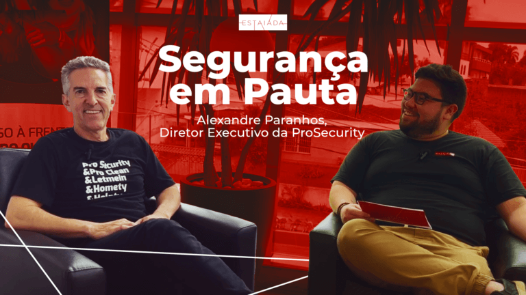 Segurança em Pauta – Episódio 03: Alexandre Paranhos (ProSecurity)